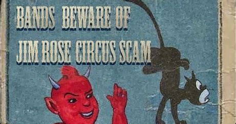 Jim Rose Circus: Bands Beware Of Jim Rose Circus Scam That Actually ...