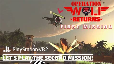 Operation Wolf Returns: First Mission - Let's Play the Second Mission on PSVR2! - YouTube