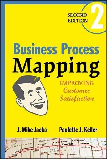 BUSINESS PROCESS MAPPING : Improving Customer Satisfaction, Hardcover by Jack... EUR 49,46 ...