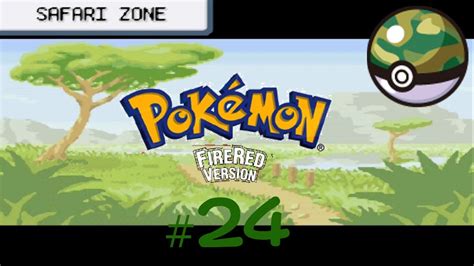 Pokémon Firered Episode 24 - Fuchsia City's Safari Zone - YouTube