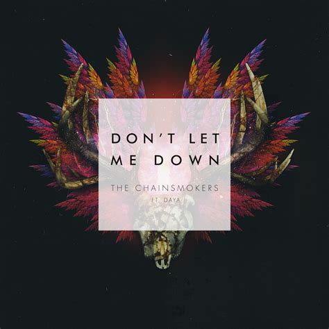 The Chainsmokers – Don’t Let Me Down Ft. Daya – raannt