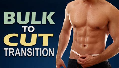 How To Properly Transition From Bulking To Cutting