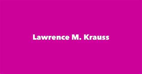 Lawrence M. Krauss - Spouse, Children, Birthday & More