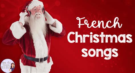 10 Fun French Christmas songs - Mme R's French Resources