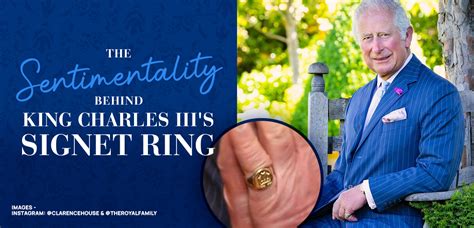 The sentimentality behind King Charles III’s signet ring – VISIT THE