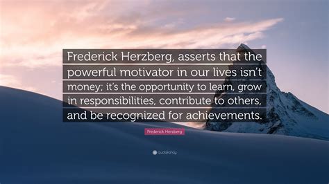 Top 8 Frederick Herzberg Quotes | 2021 Edition | Free Images - QuoteFancy