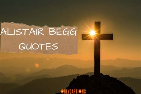 380+ Alistair Begg Quotes (2024) Nuggets of Wisdom Await