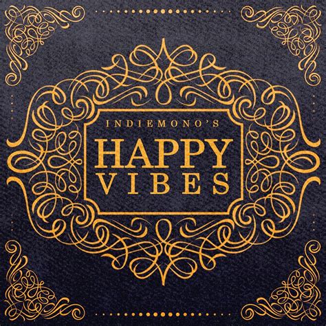 Happy Vibes, Good Mood - Spotify Playlist - INDIEMONO