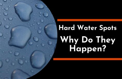 Hard Water Spots Why Do They Happen? - TC's Detailing