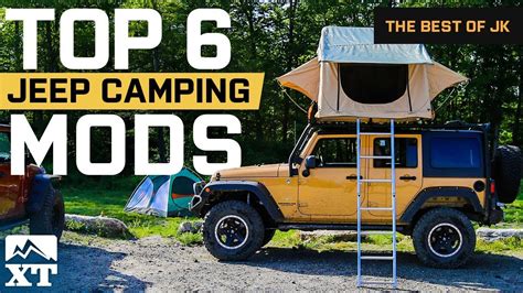 The Best Jeep Wrangler Camping Mods and Outdoor Gear For Off-Road Adventures - Camping Alert