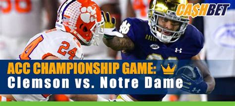 ACC Championship Game Clemson vs. Notre Dame Betting Odds, Picks