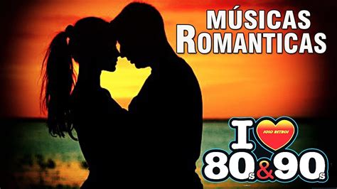 Love Songs - Românticas inesquecíveis - Músicas Romanticas - YouTube