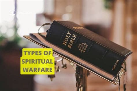 Types Of Spiritual Warfare: Characteristics And Engagements