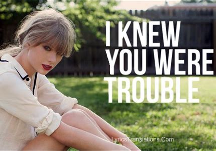 Taylor Swift – I Knew You Were Trouble