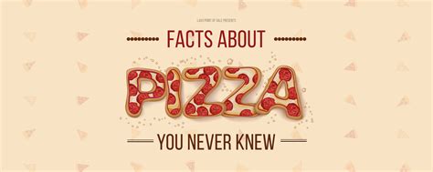 Facts about Pizza You Never Knew