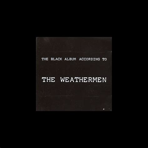 The Black Album According To” álbum de The Weathermen en Apple Music