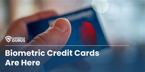 Biometric Credit Cards Are Here