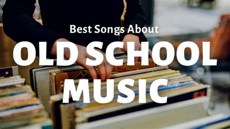 10 Best Songs About Old School Music Tracks To Get You Dancing