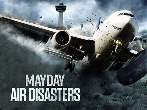 Watch Air Disasters Mayday 10 | Prime Video