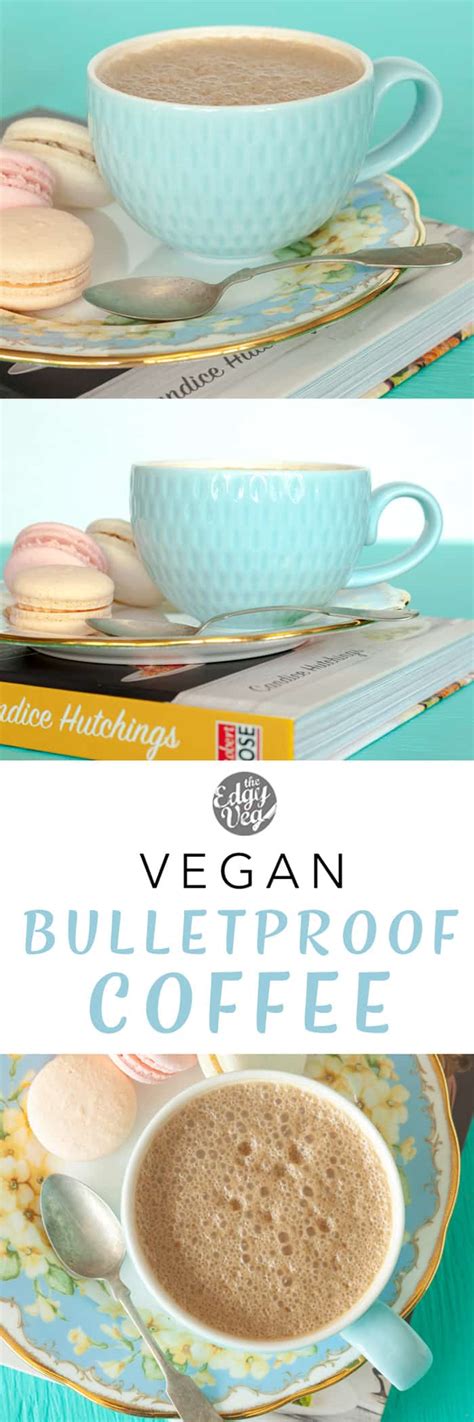 Vegan Bulletproof Coffee - The Edgy Veg