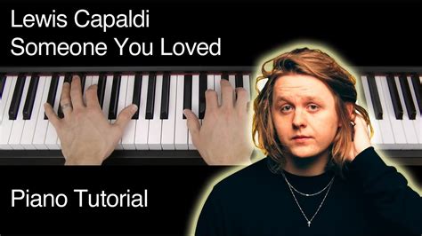 Lewis Capaldi Someone You Loved Piano Tutorial Chords - Chordify