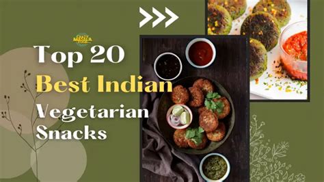 20 Best Indian Vegetarian Snacks - Crazy Masala Food