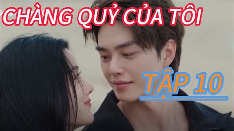 Review Phim: CHÀNG QUỶ CỦA TÔI TẬP 10 MY DEMON ÁC QUỶ đẹp trai cuối cùng cũng lấy lại được năng ...