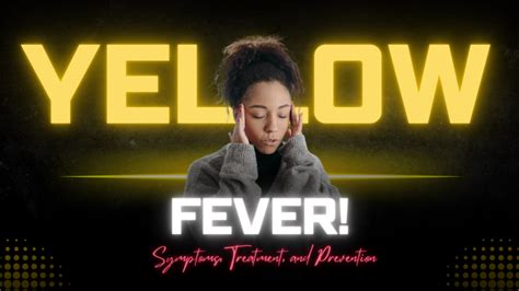 Yellow Fever: Symptoms, Treatment, and Prevention | Walk-In Lab