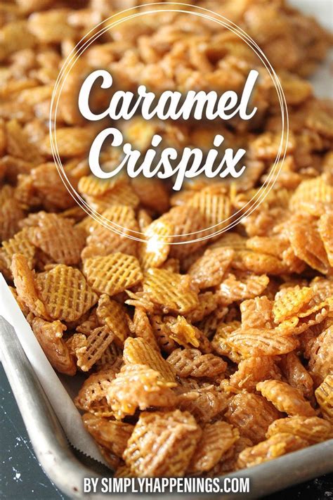 Caramel Crispix | Chex mix recipes, Snack mix recipes, Crispix snack mix