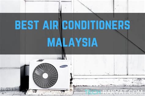 3 Best Air Conditioners in Malaysia (Honest Advice 2022)