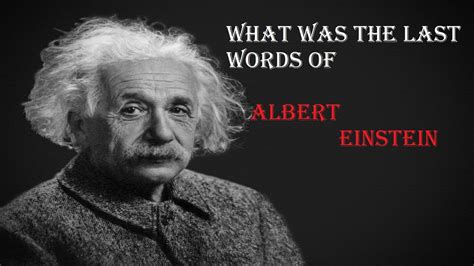 What Were The Last Words of ALBERT EINSTEIN... - YouTube