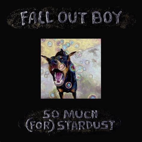 Fall Out Boy - So Much (For) Stardust Lyrics and Tracklist | Genius