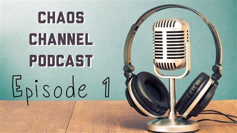 Chaos Channel Podcast Ep. 1: Intro - YouTube