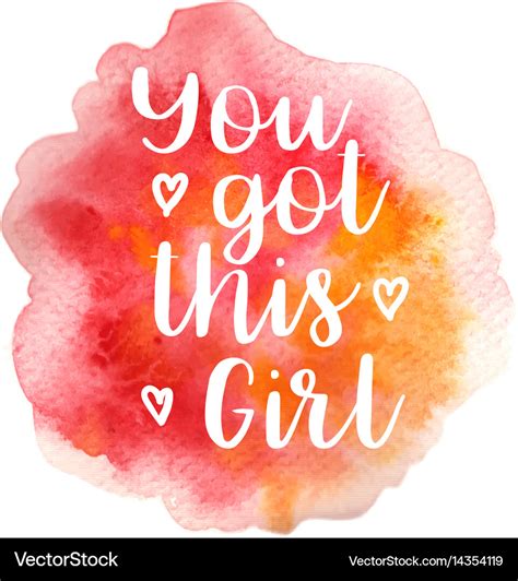 Quote you got this girl Royalty Free Vector Image