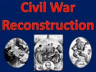 PPT - Reconstruction after the Civil War PowerPoint Presentation, free download - ID:1662603