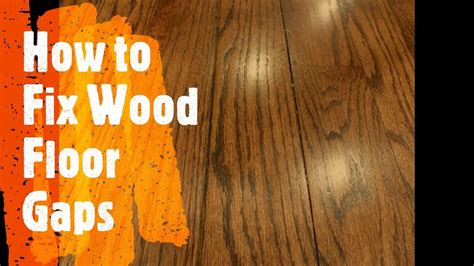 How To Repair Gaps In Hardwood Floors | Viewfloor.co