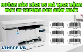 Hướng dẫn cách in mã vạch bằng máy in thường đơn giản nhất