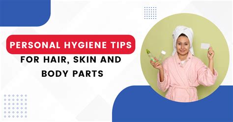 Personal Hygiene Tips for Hair, Skin and Body Parts - Jaipur Hospital