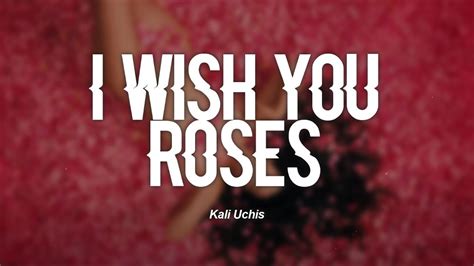 Kali Uchis - I Wish you Roses (Lyrics) - YouTube