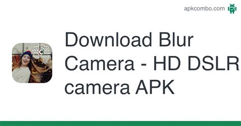 Blur Camera - HD DSLR camera APK (Android App) - Free Download