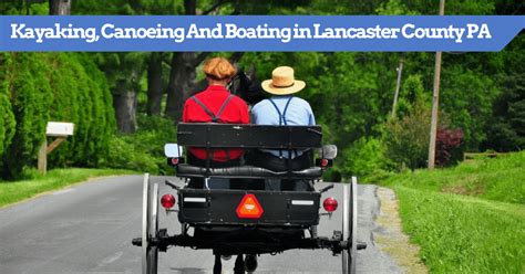 Kayaking, Canoeing And Boating in Lancaster County PA (Where To Go)