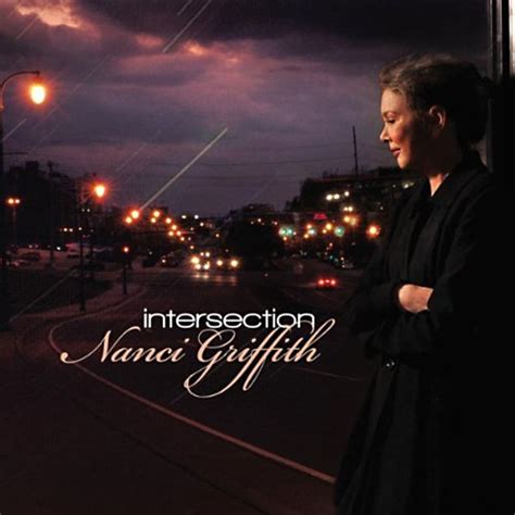 Nanci Griffith: Intersection Album Review - Music - The Austin Chronicle