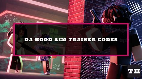 Da Hood Aim Trainer Codes (April 2023) - Try Hard Guides