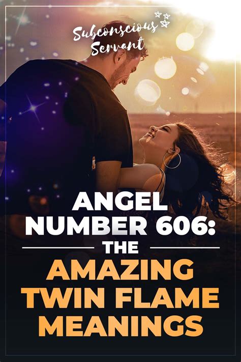 Angel Number 606: The Amazing Twin Flame Meanings - Subconscious Servant