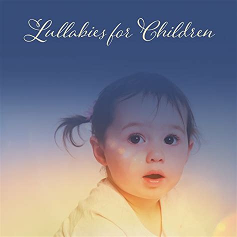 Amazon.com: Lullabies for Children – Relaxing Classical Piano Music ...