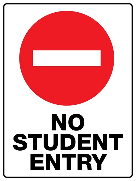 No Student Entry Sign – New Signs