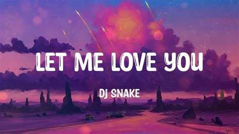 DJ Snake - Let Me Love You (Mix) - YouTube