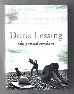 The Grandmothers - 1st Edition/1st Printing | Doris Lessing | Books Tell You Why, Inc