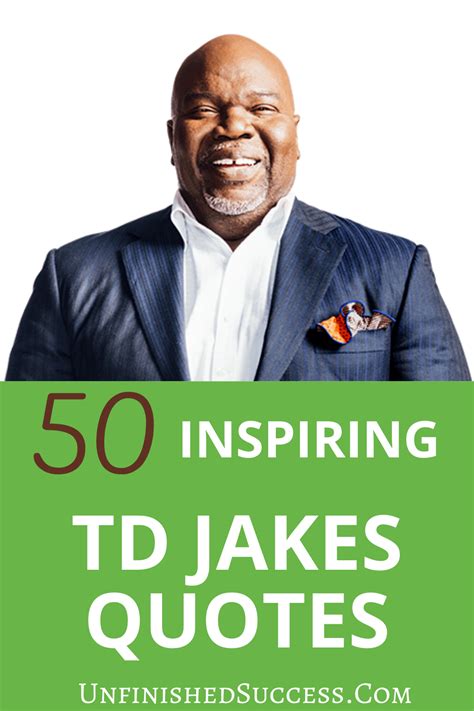 50 Inspirational TD Jakes Quotes - Unfinished Success