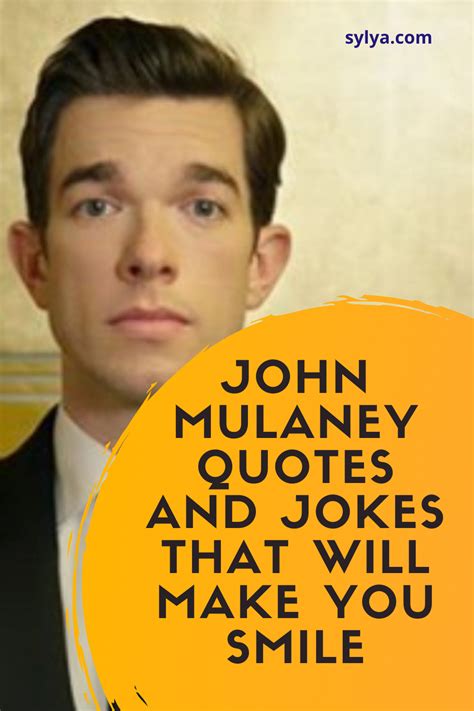 John Mulaney quotes and Jokes That Will Make You Smile in 2021 | Make you smile, John mulaney ...